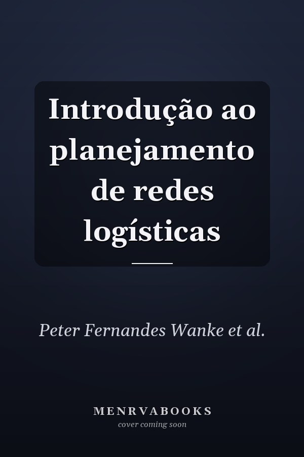 Introdução ao planejamento de redes  logísticas