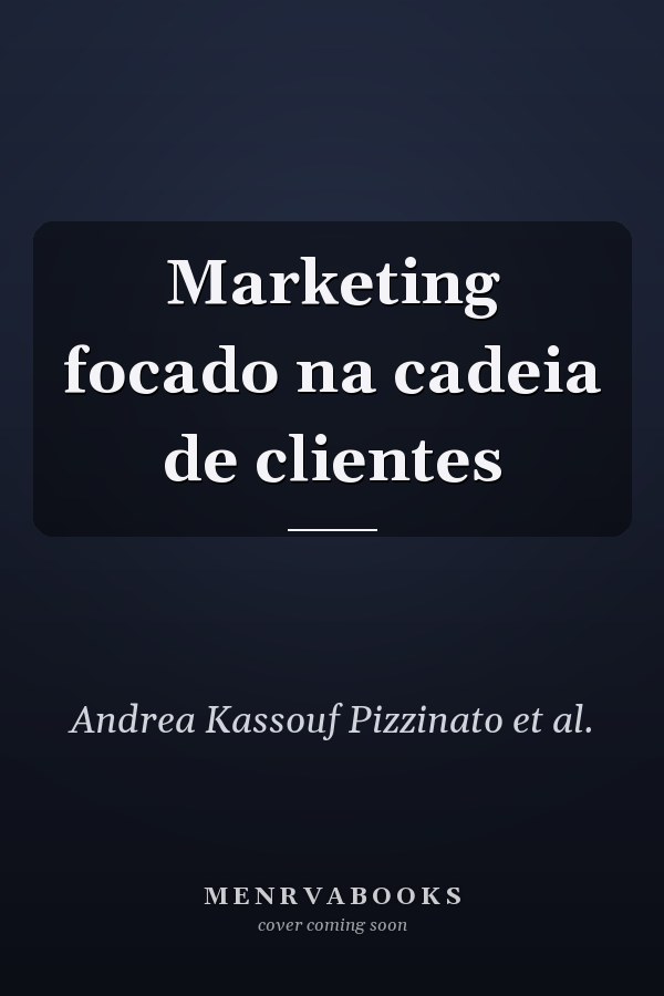 Marketing focado na cadeia de clientes