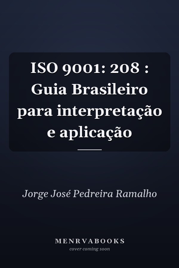 ISO 9001: 208 :  Guia Brasileiro para interpretação e aplicação