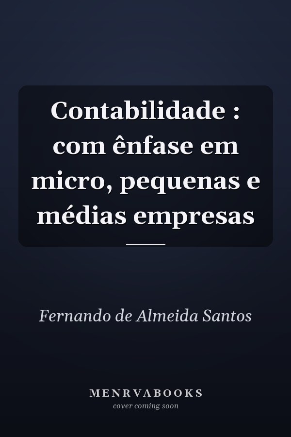 Contabilidade : com ênfase em micro, pequenas e médias empresas