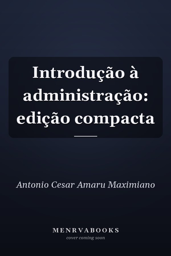 Introdução à administração: edição compacta