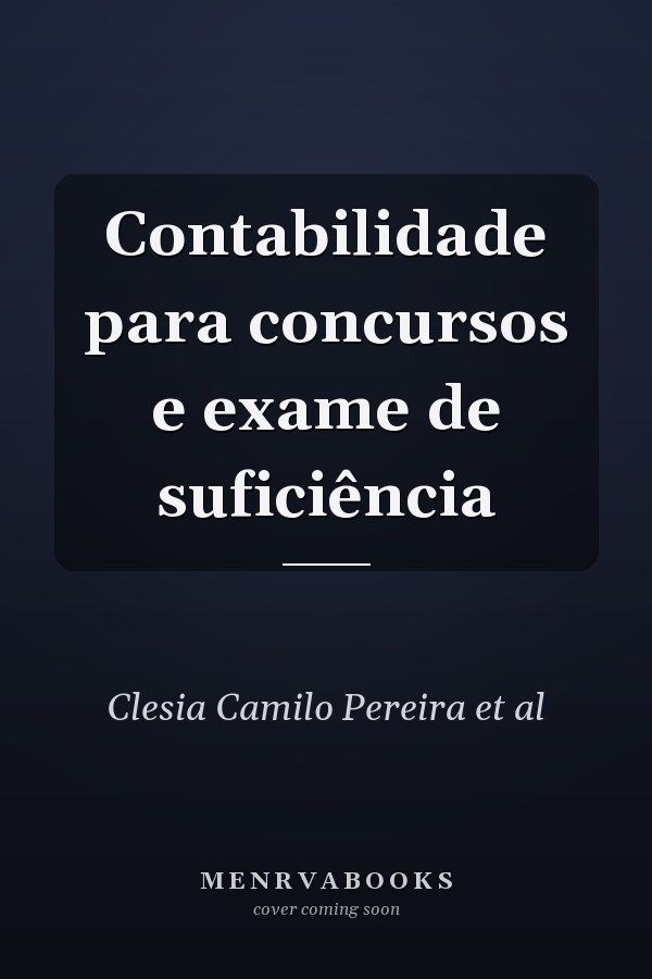 Contabilidade para concursos e exame de suficiência