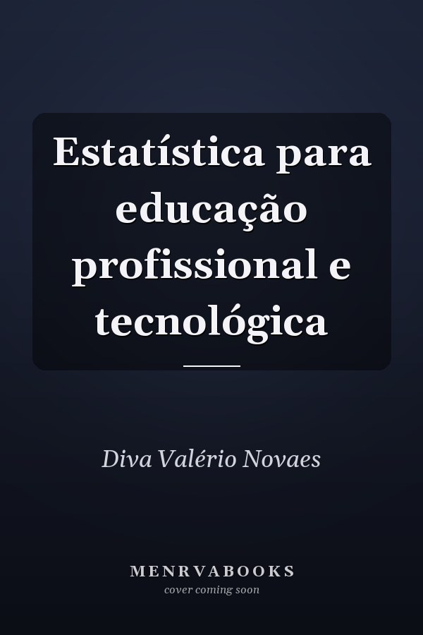 Estatística para educação profissional e tecnológica