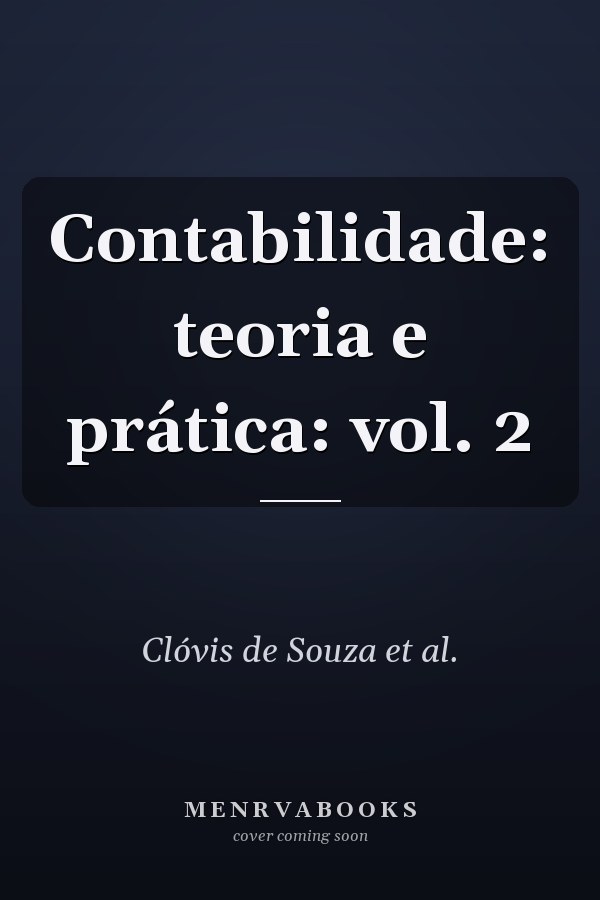 Contabilidade: teoria e prática: vol. 2
