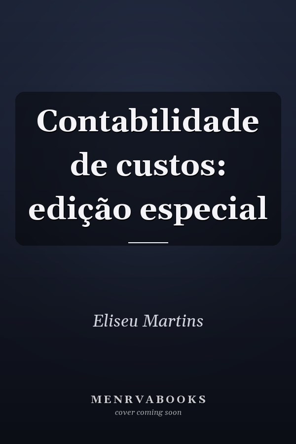 Contabilidade de custos: edição especial
