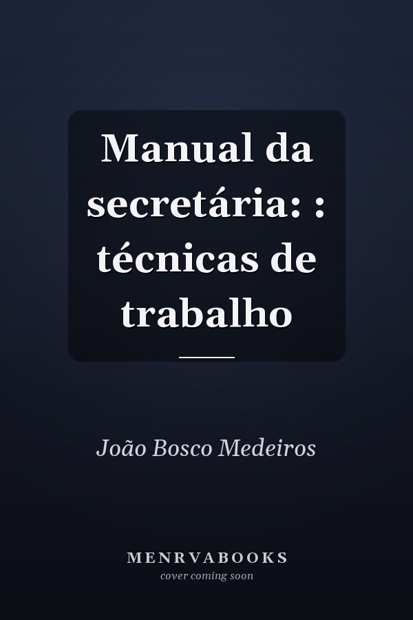 Manual da secretária: : técnicas de trabalho