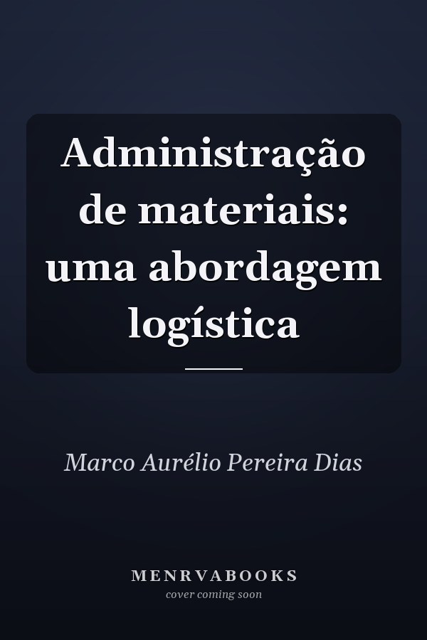 Administração de materiais: uma abordagem logística