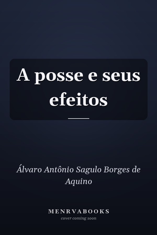 A posse e seus efeitos