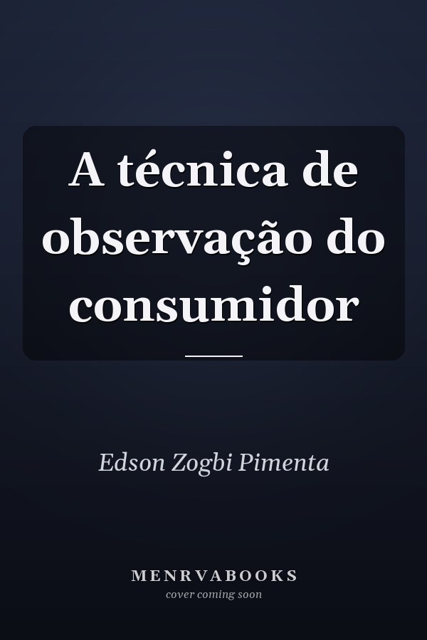 A técnica de observação do consumidor