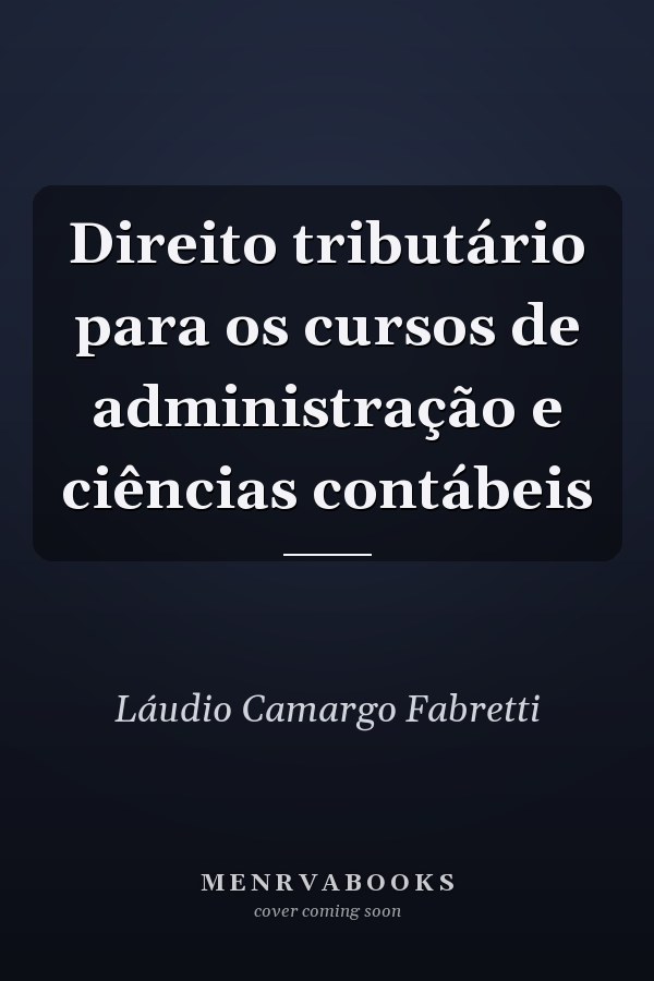 Direito tributário para os cursos de administração e ciências contábeis