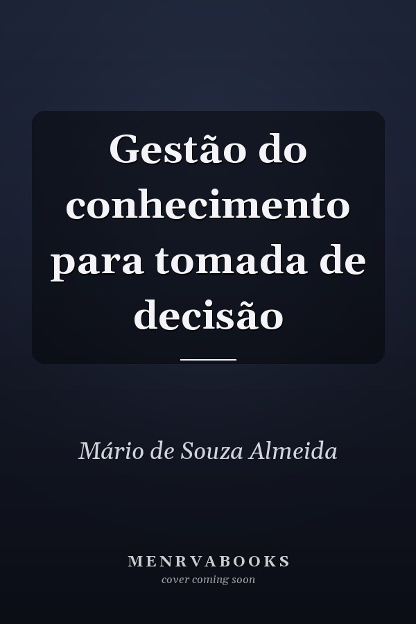 Gestão do conhecimento para tomada de decisão