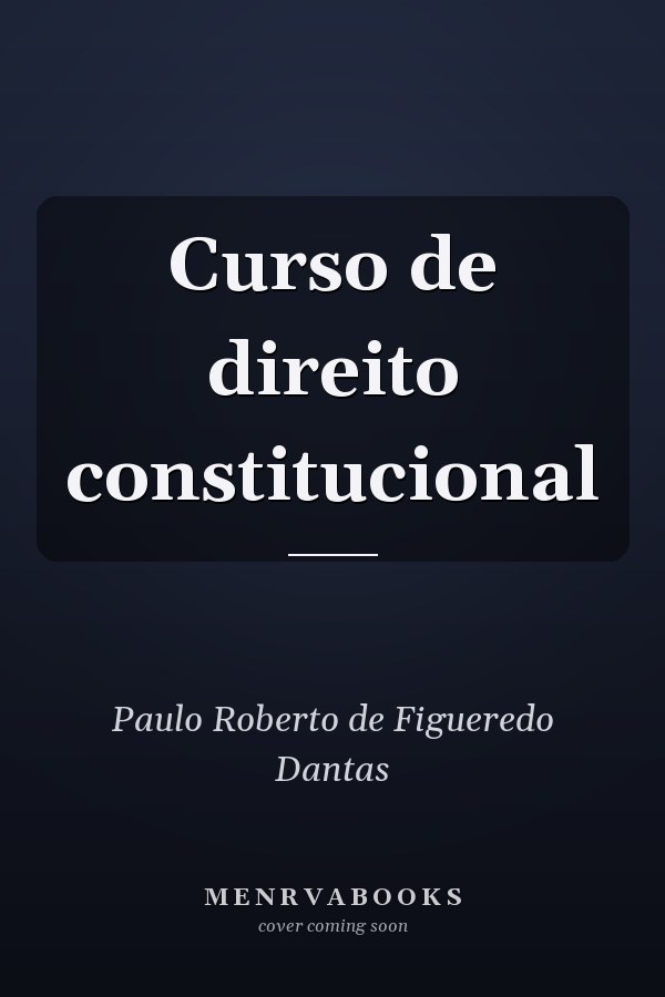 Curso de direito constitucional