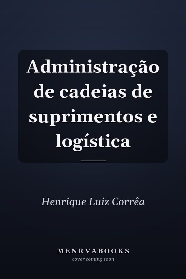 Administração de cadeias de suprimentos e logística