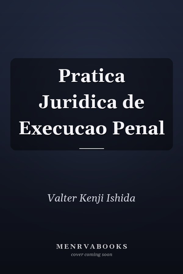 Pratica Juridica de Execucao Penal
