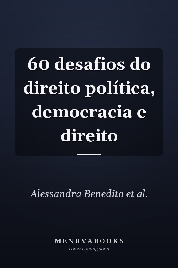 60 desafios do direito política, democracia e direito