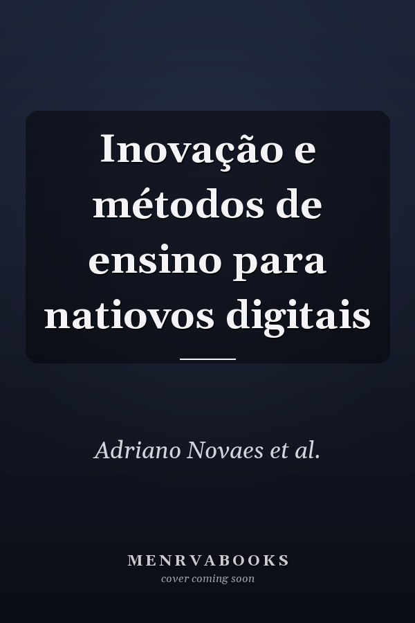 Inovação e métodos de ensino para natiovos digitais