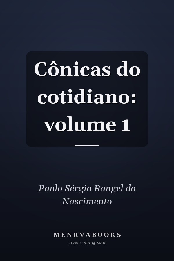 Cônicas do cotidiano: volume 1