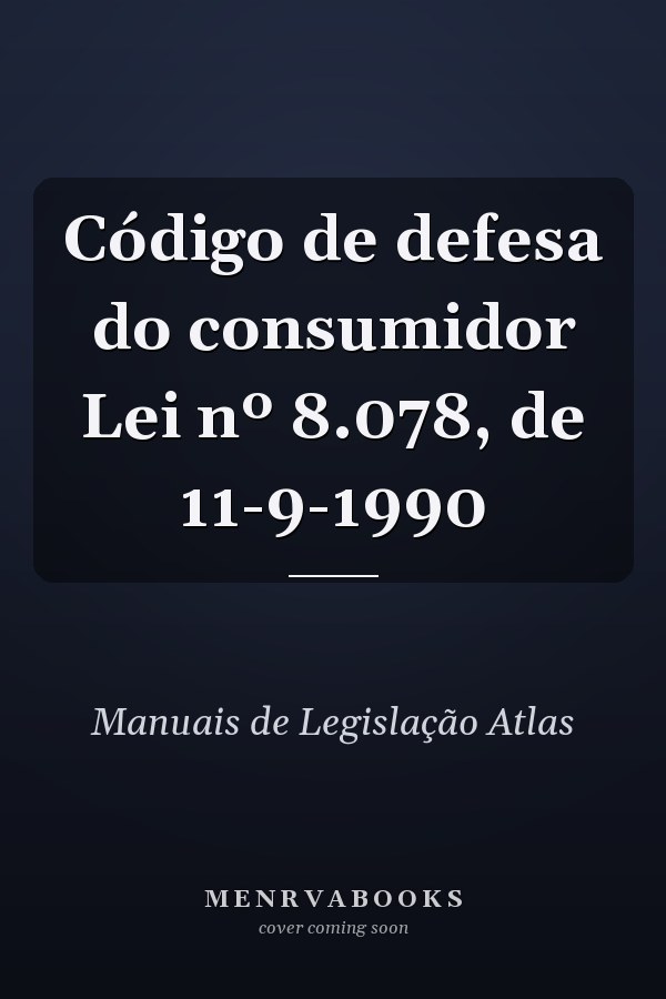 Código de defesa do consumidor Lei nº 8.078, de 11-9-1990