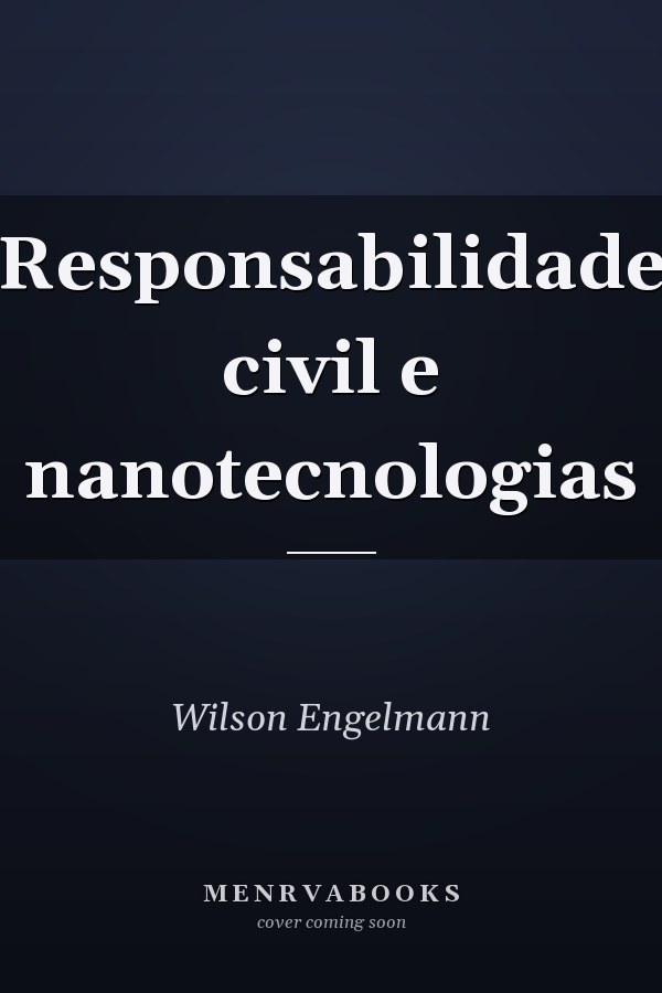 Responsabilidade civil e nanotecnologias