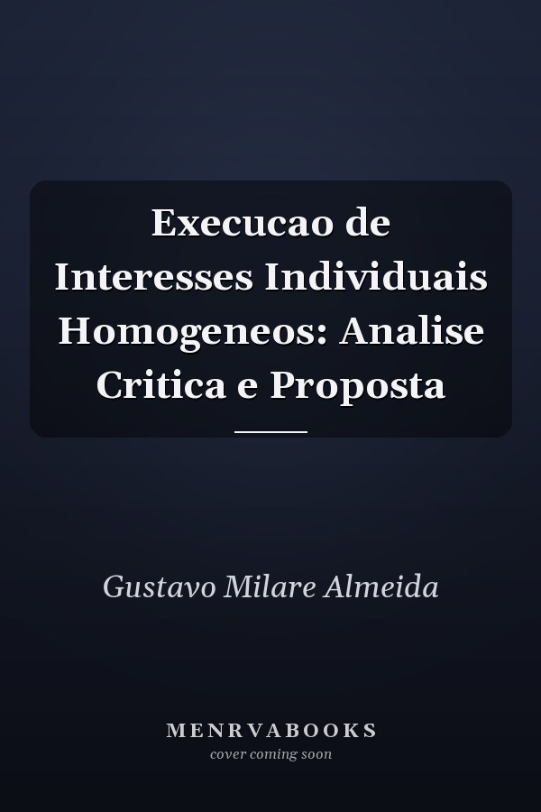 Execucao de Interesses Individuais Homogeneos: Analise Critica e Proposta