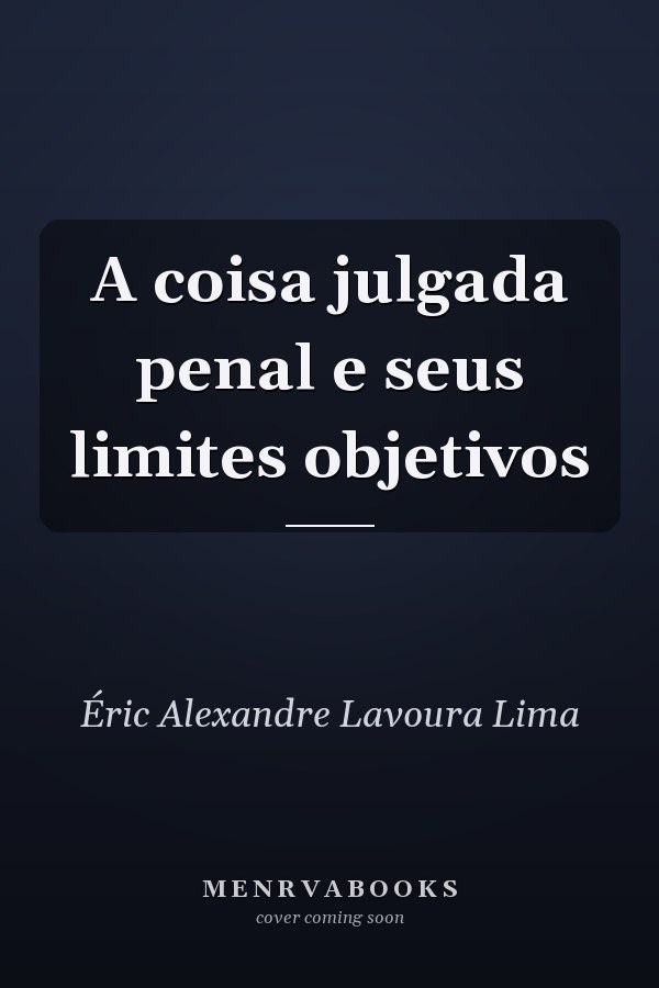 A coisa julgada penal e seus limites objetivos