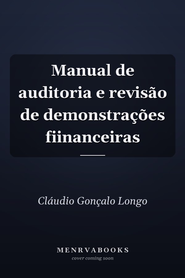 Manual de auditoria e revisão de demonstrações fiinanceiras