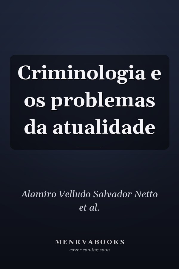 Criminologia e os problemas da atualidade