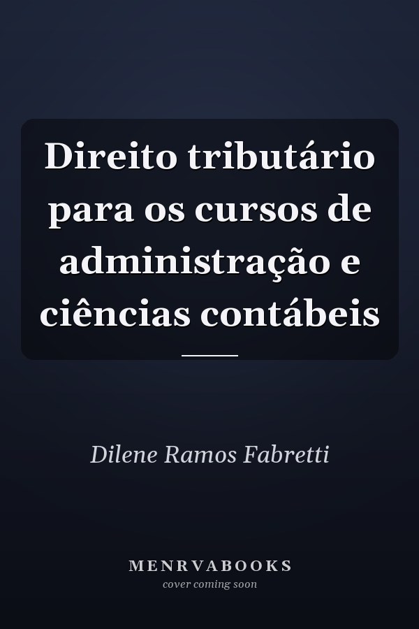 Direito tributário para os cursos de administração e ciências contábeis