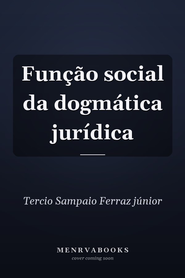 Função social da dogmática jurídica
