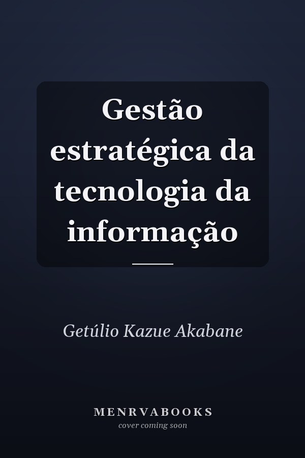 Gestão estratégica da tecnologia da informação