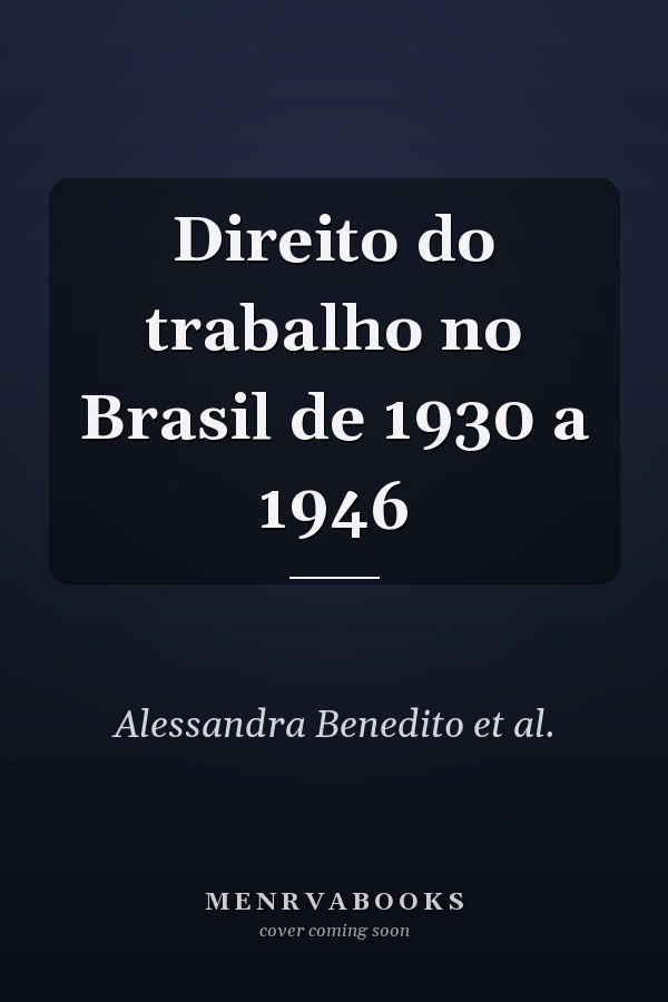 Direito do trabalho no Brasil de 1930 a 1946