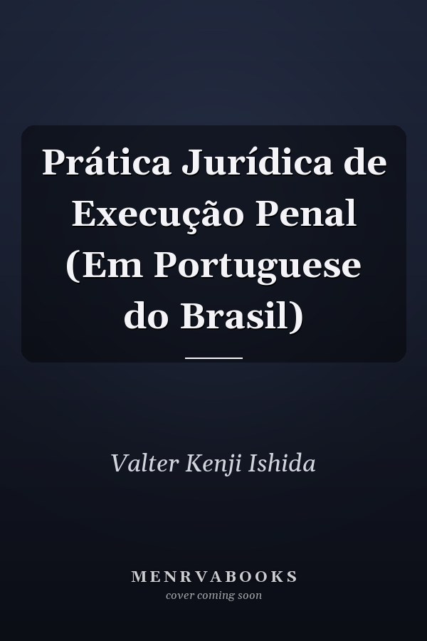 Prática Jurídica de Execução Penal (Em Portuguese do Brasil)