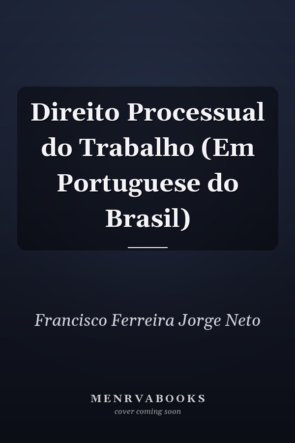 Direito Processual do Trabalho (Em Portuguese do Brasil)