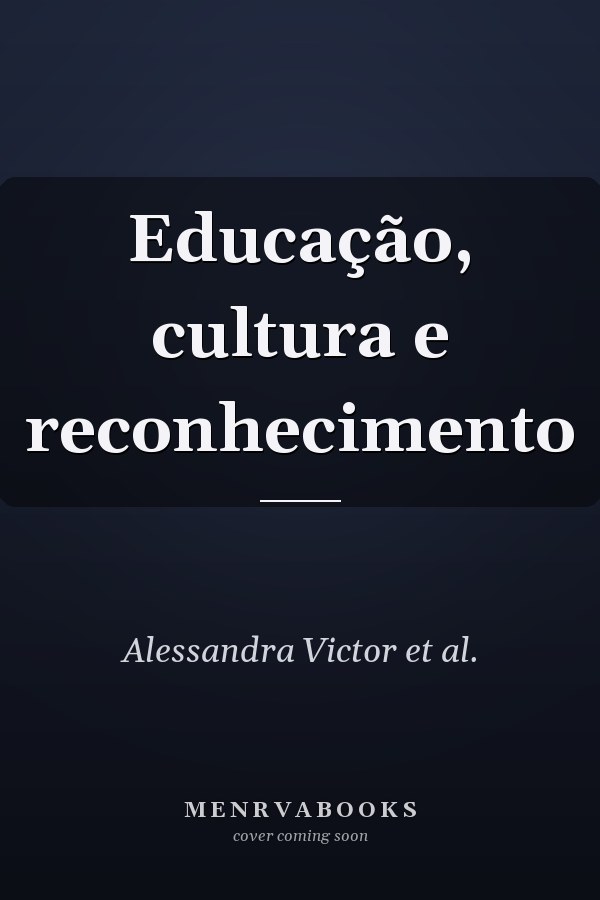 Educação, cultura e reconhecimento