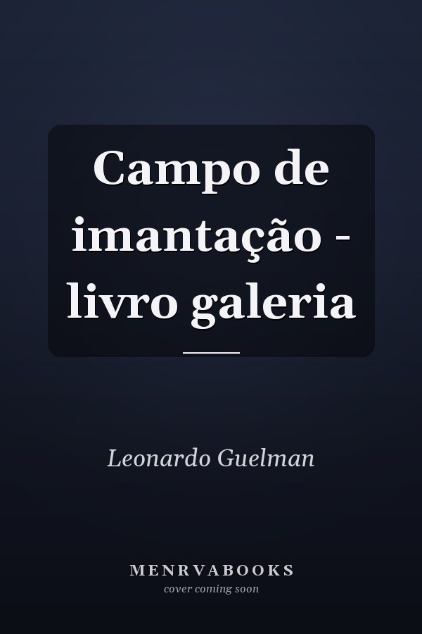 Campo de imantação - livro galeria