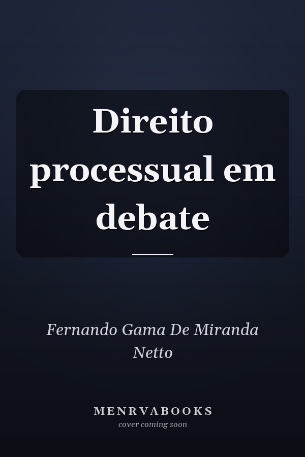 Direito processual em debate