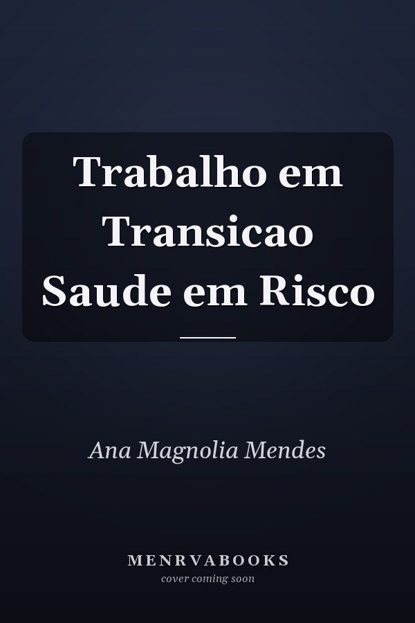 Trabalho em Transicao Saude em Risco
