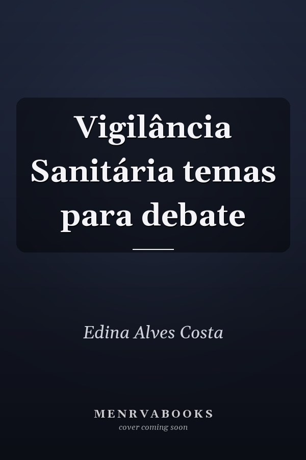 Vigilância Sanitária temas para debate