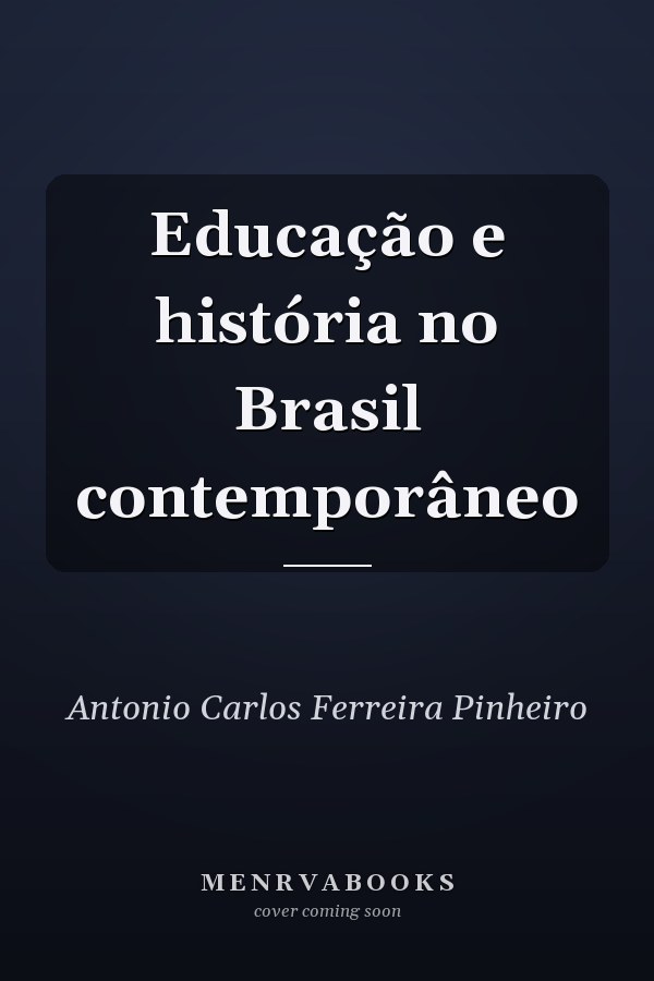Educação e história no Brasil contemporâneo