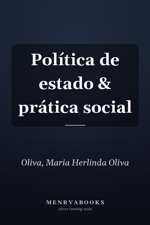 Política de estado & prática social