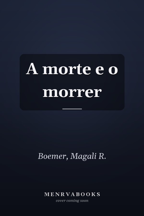 A morte e o morrer