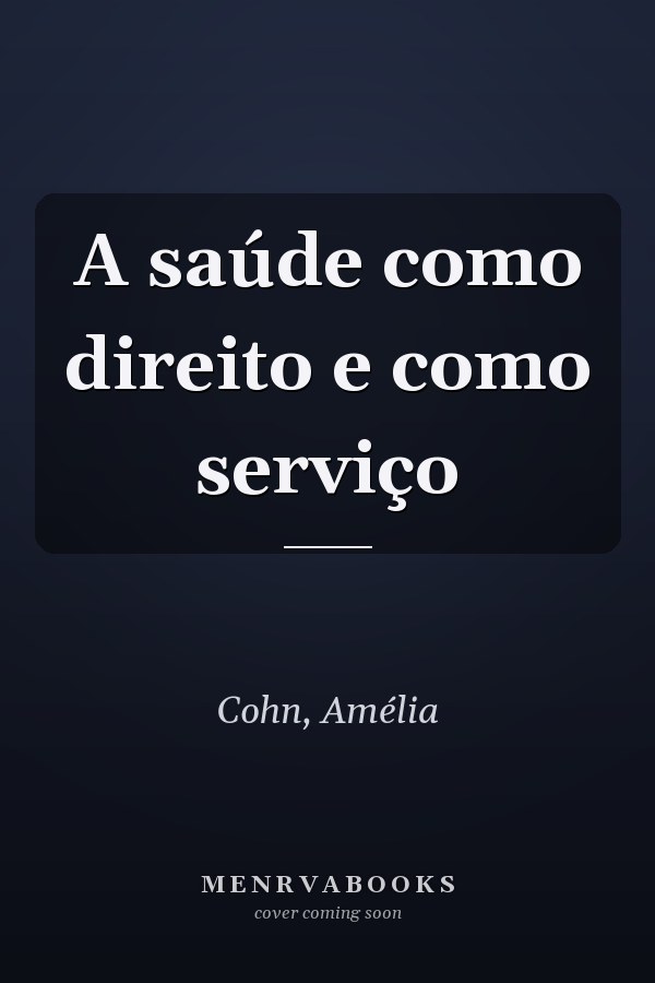 A saúde como direito e como serviço