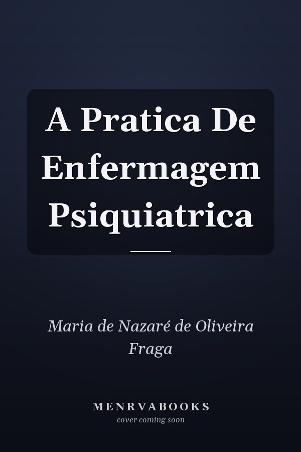 A Pratica De Enfermagem Psiquiatrica