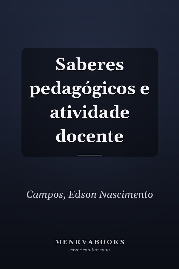 Saberes pedagógicos e atividade docente