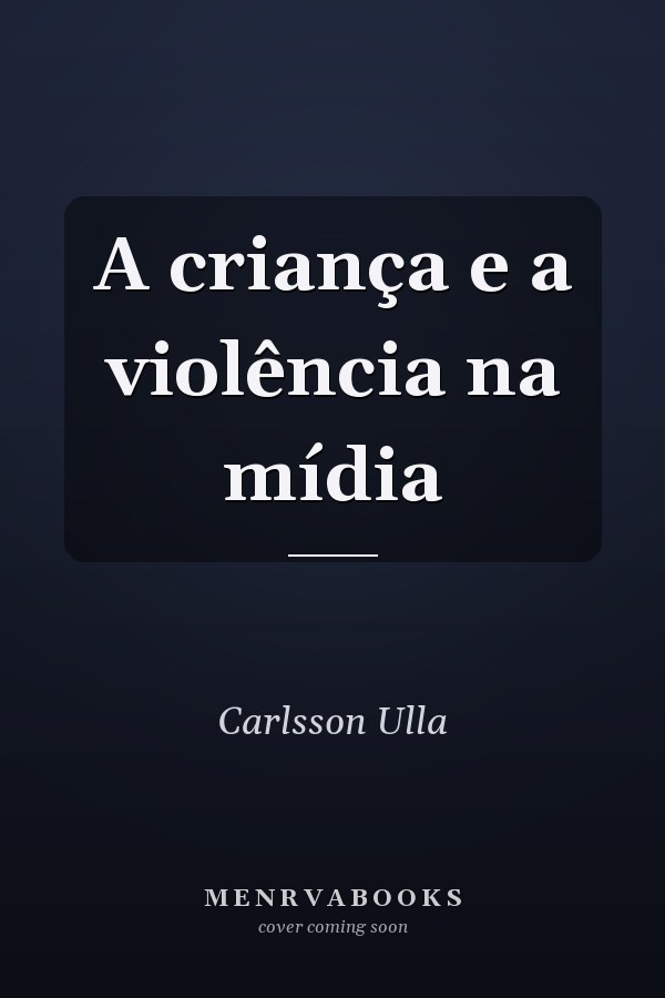 A criança e a violência na mídia