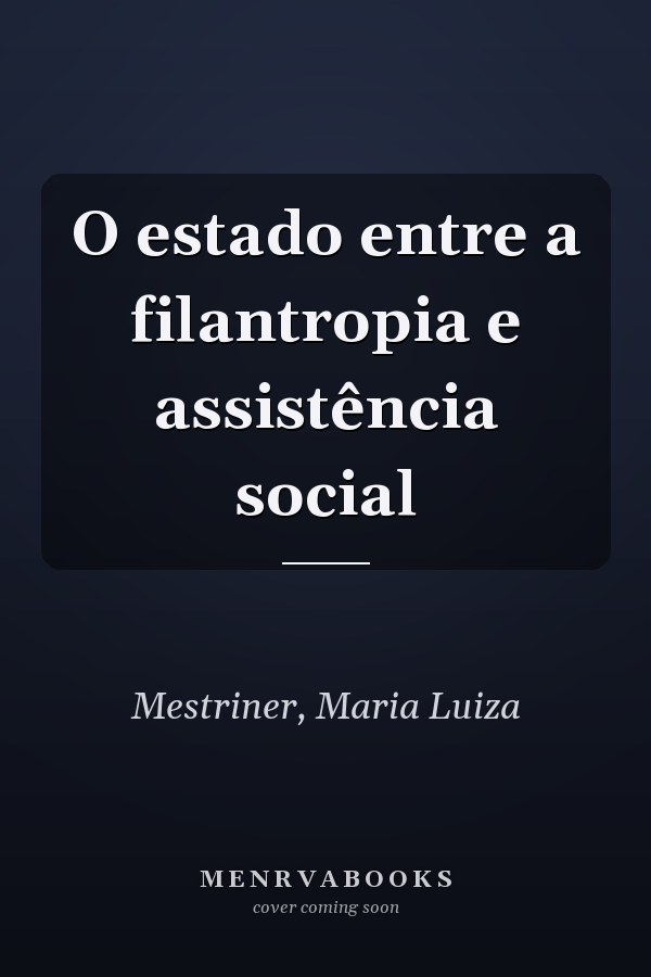 O estado entre a filantropia e assistência social