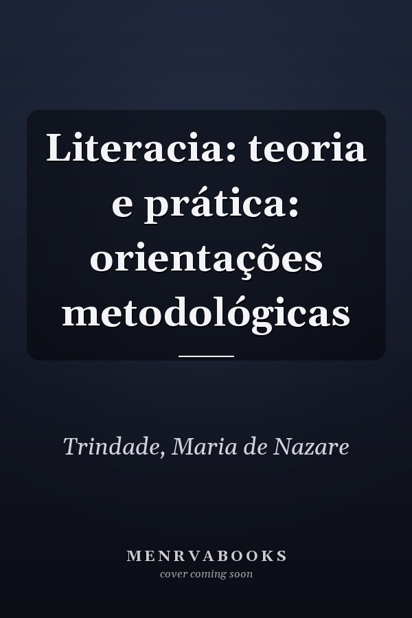 Literacia: teoria e prática: orientações metodológicas