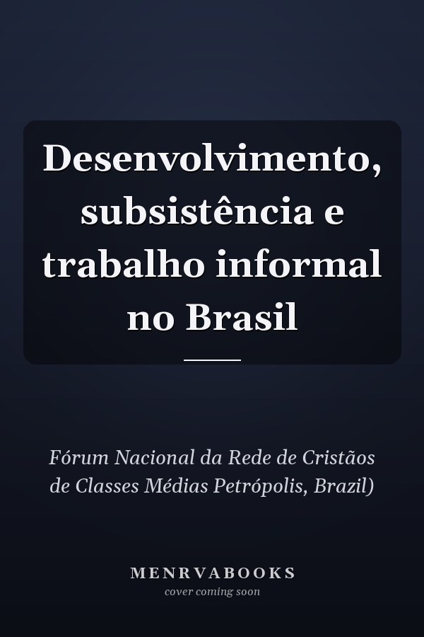 Desenvolvimento, subsistência e trabalho informal no Brasil