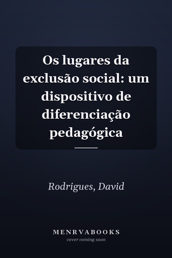 Os lugares da exclusão social: um dispositivo de diferenciação pedagógica