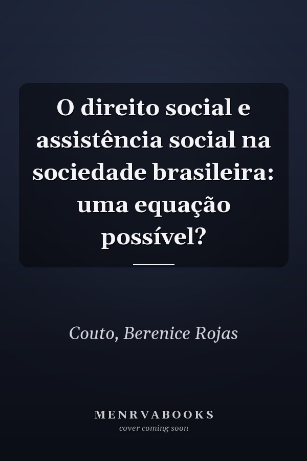 O direito social e assistência social na sociedade brasileira: uma equação possível?